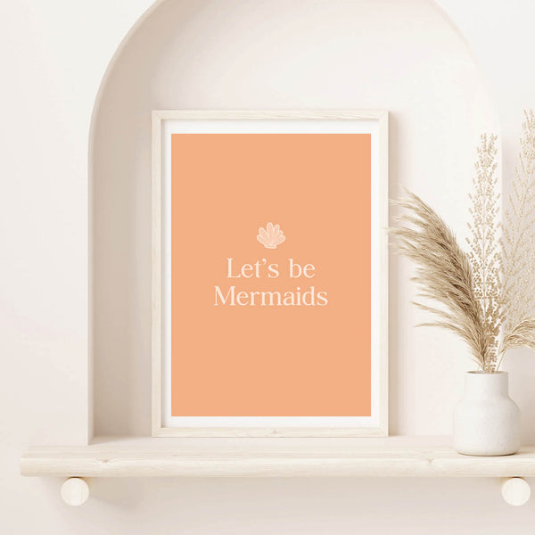 Let's Be Mermaids prints