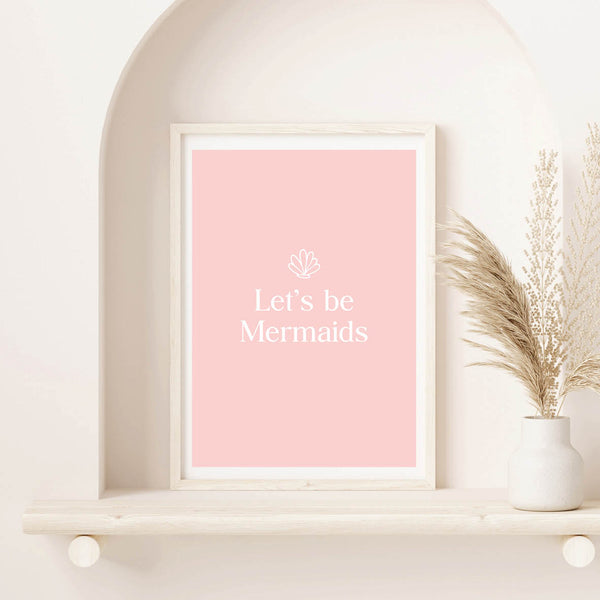 Let's Be Mermaids prints