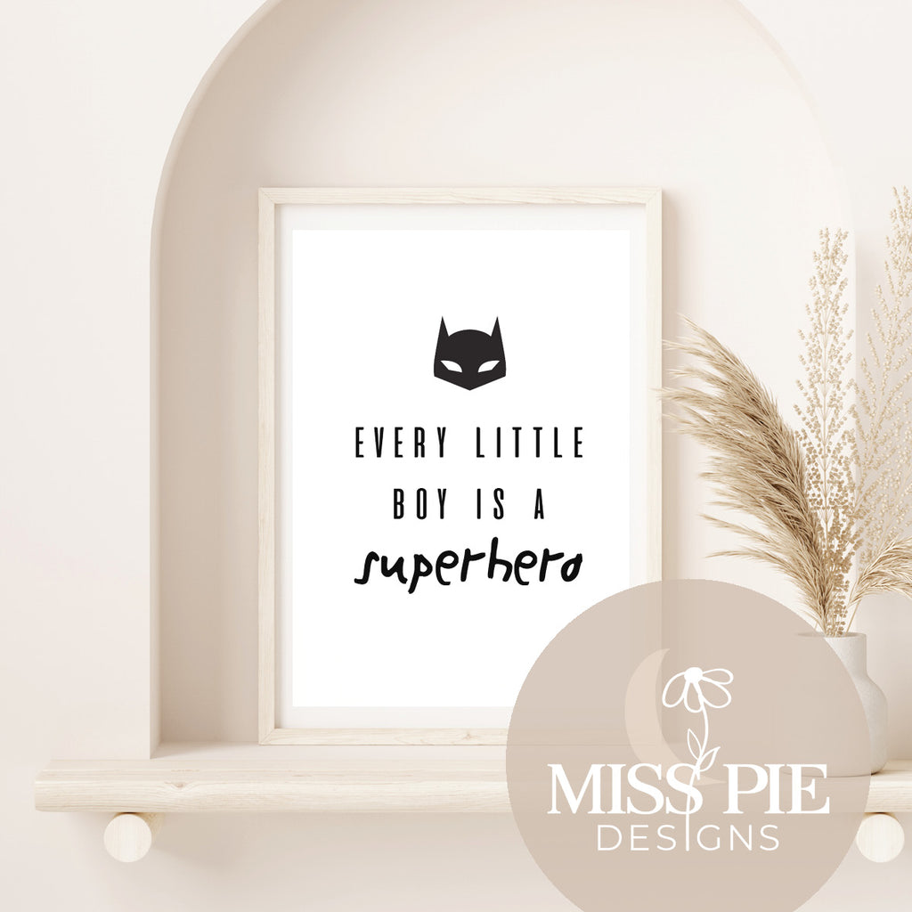 EverY little boy is a super hero Print (Damaged)