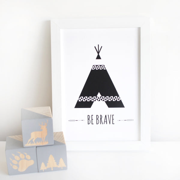 Teepee Print - Be Brave