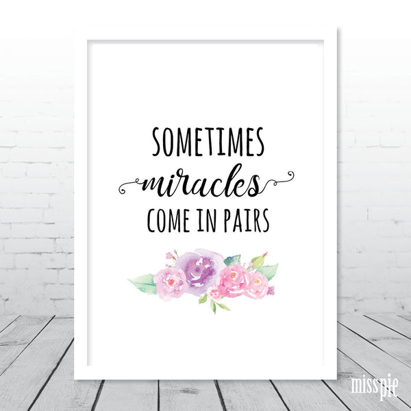 Sometimes miracles come in pairs print