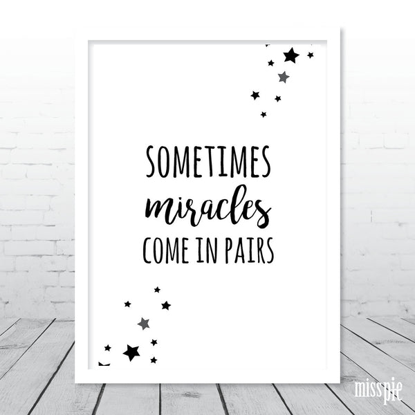 Sometimes miracles come in pairs stars print